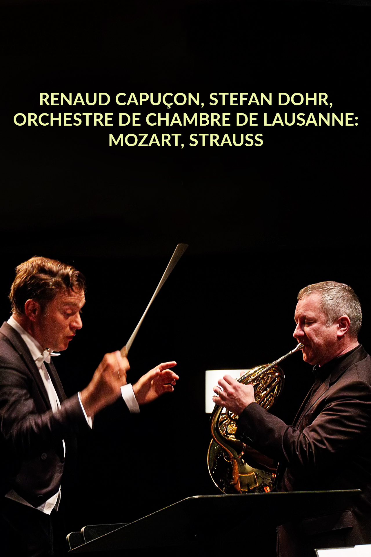 Renaud Capuçon, Stefan Dohr, Orchestre de Chambre de Lausanne: Mozart, Strauss