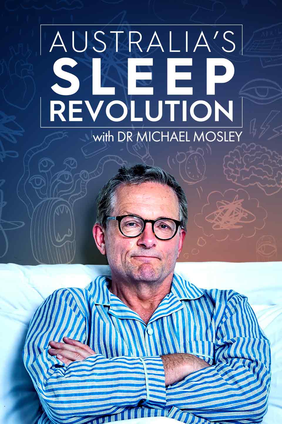 Australia's Sleep Revolution with Dr Michael Mosley