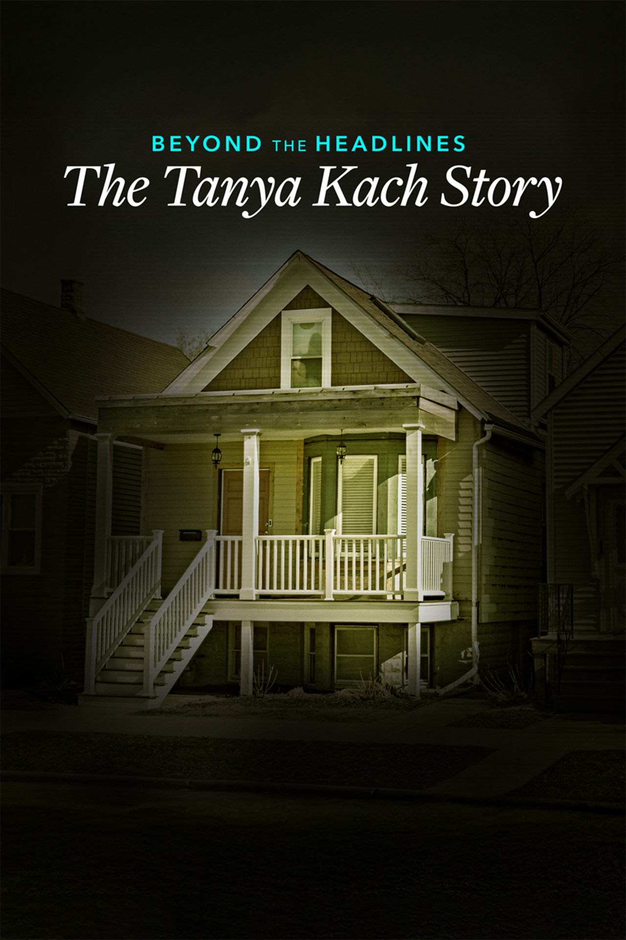 Beyond The Headlines: The Tanya Kach Story