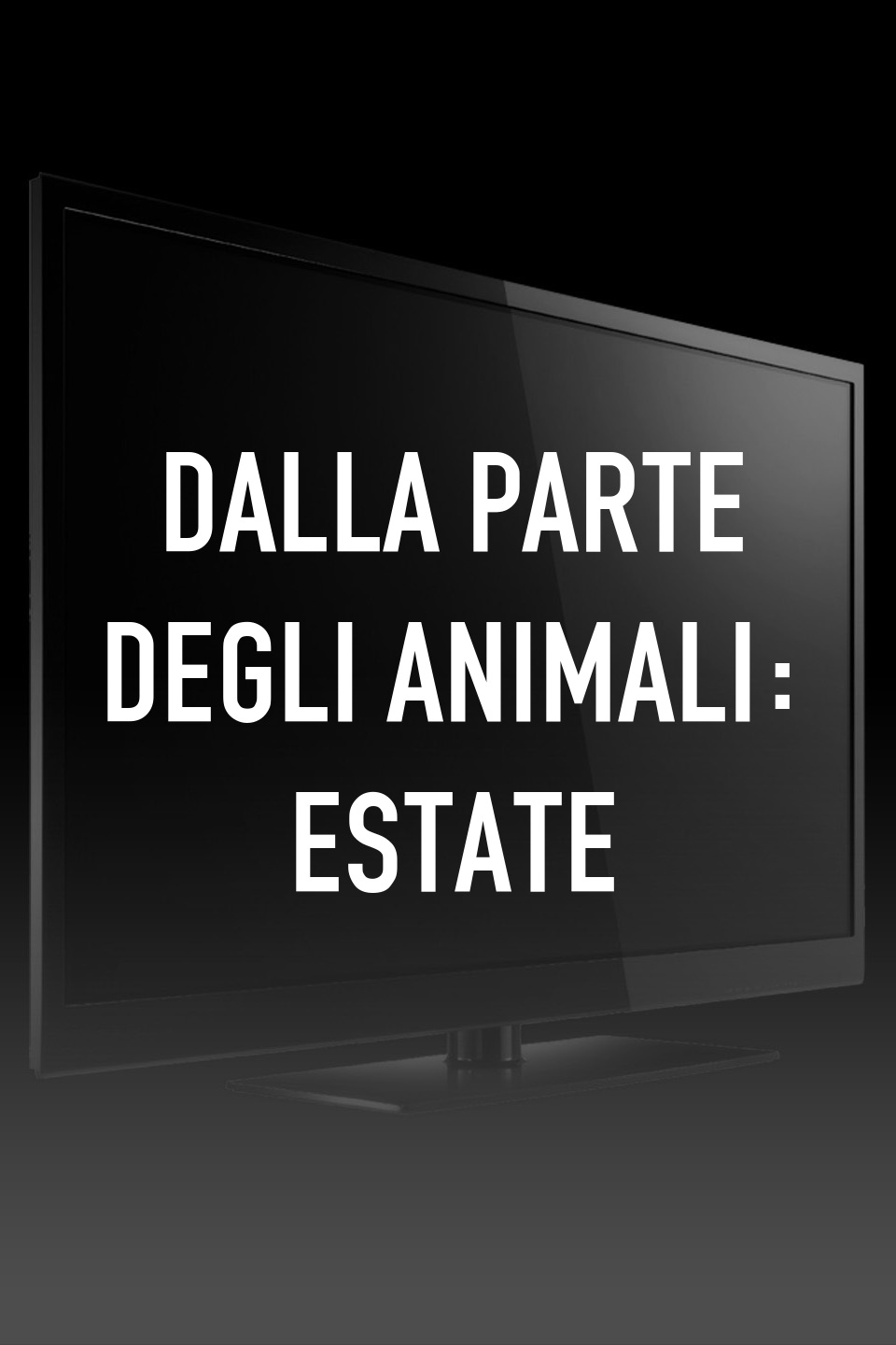 Dalla parte degli animali: Estate