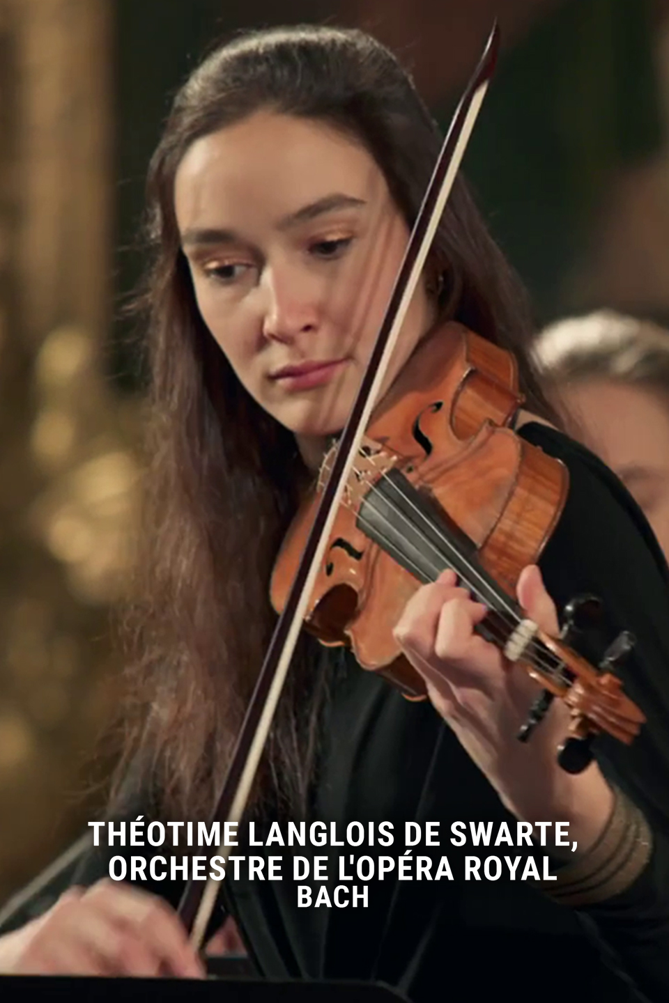 Théotime Langlois de Swarte, Orchestre de l'Opéra Royal: Bach