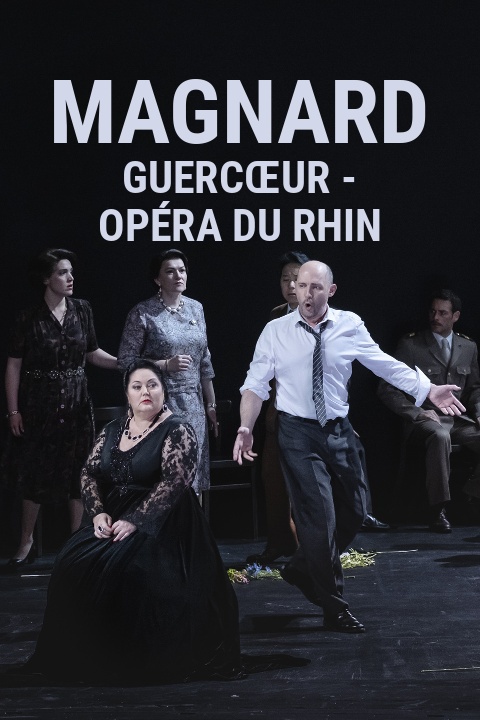 Magnard: Guercœur: Opéra du Rhin