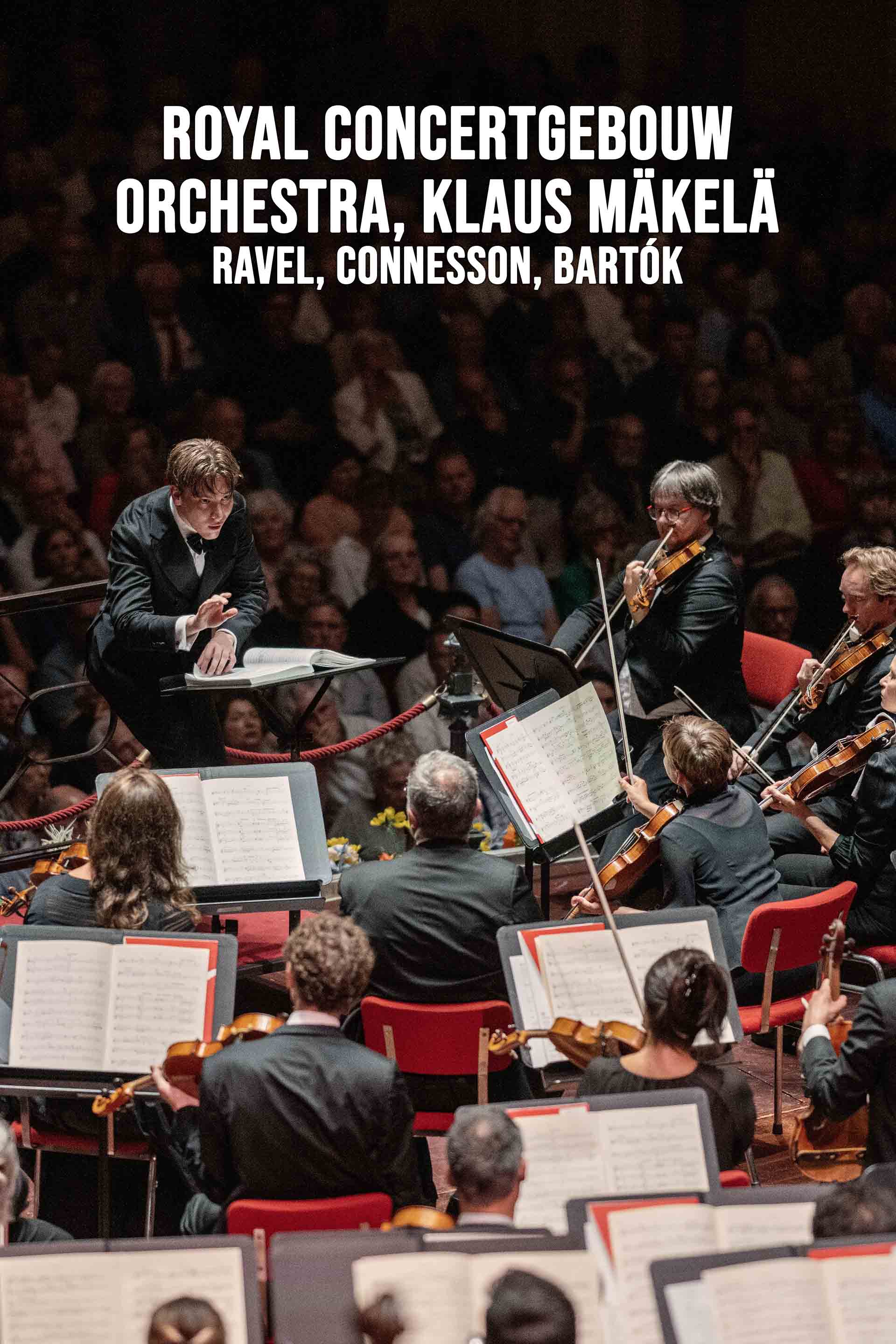 Royal Concertgebouw Orchestra, Klaus Mäkelä: Ravel, Connesson, Bartók