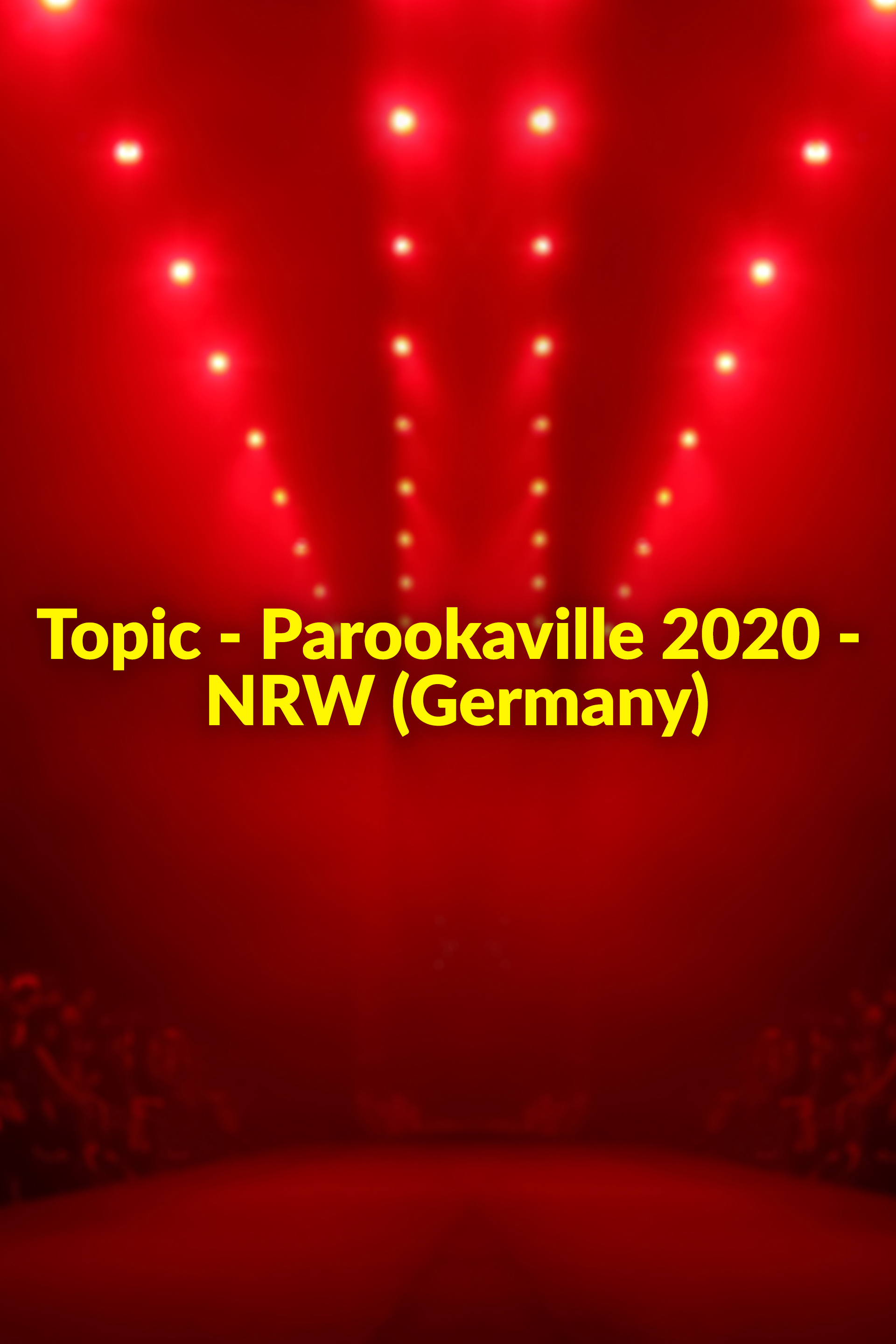 Topic - Parookaville 2020 - NRW (Germany)