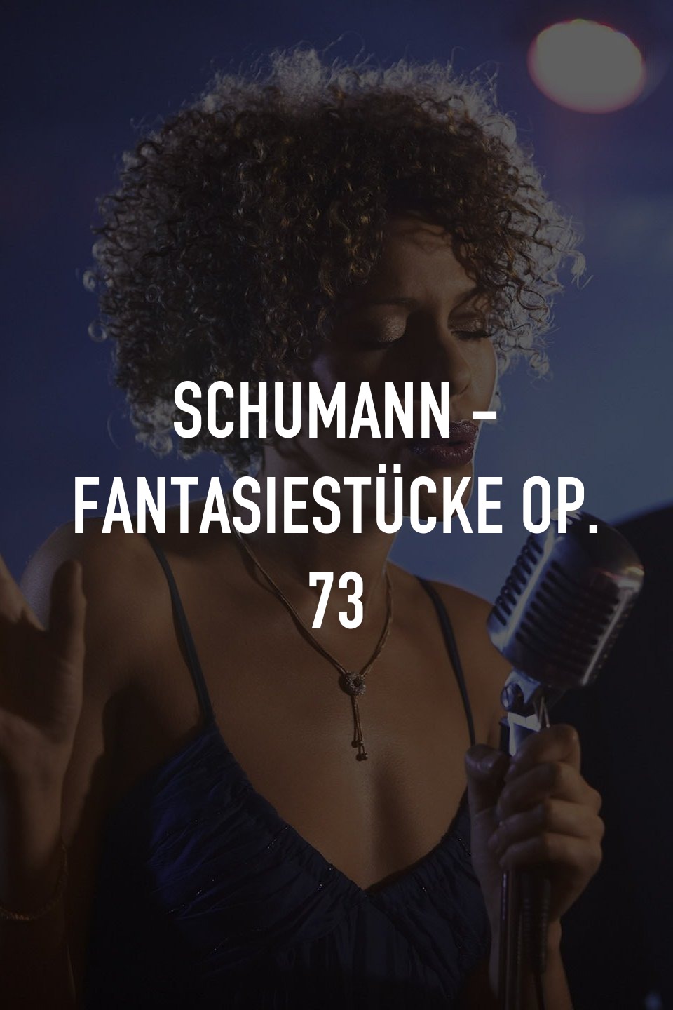 Schumann - Fantasiestücke Op. 73
