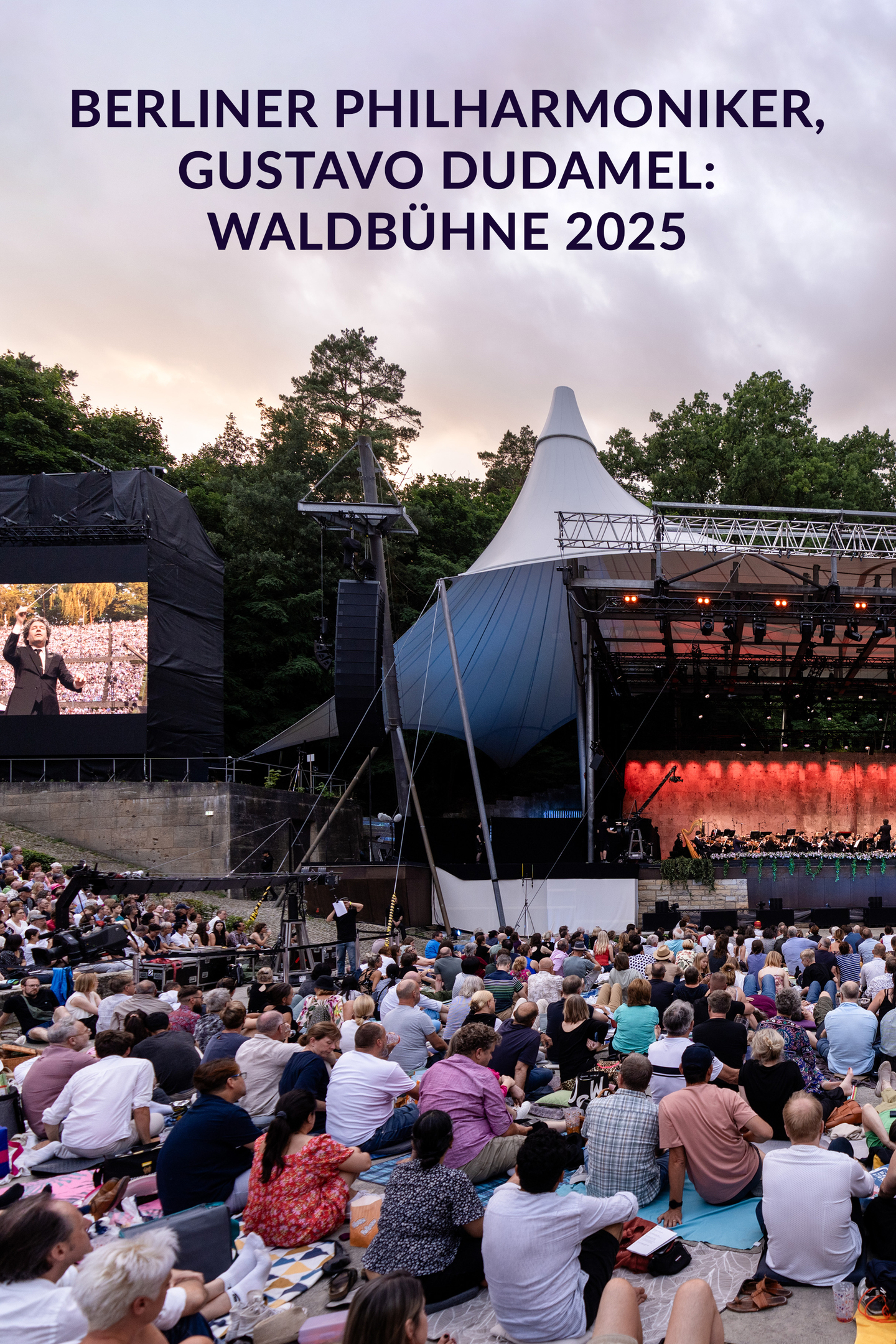 Berliner Philharmoniker, Gustavo Dudamel: Waldbühne 2025