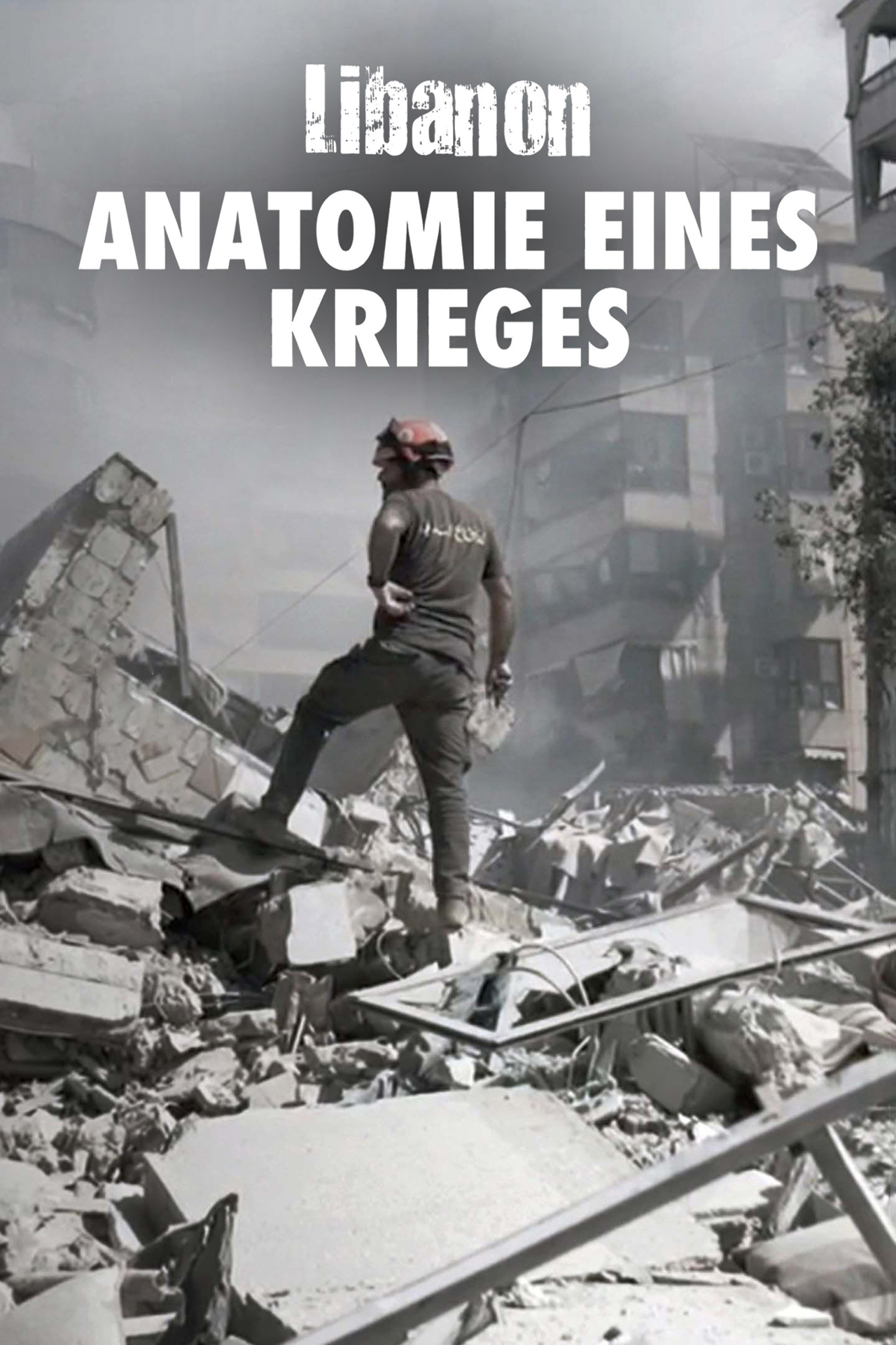 Libanon: Anatomie eines Krieges