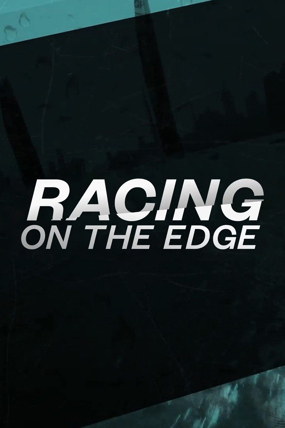 Racing On the Edge