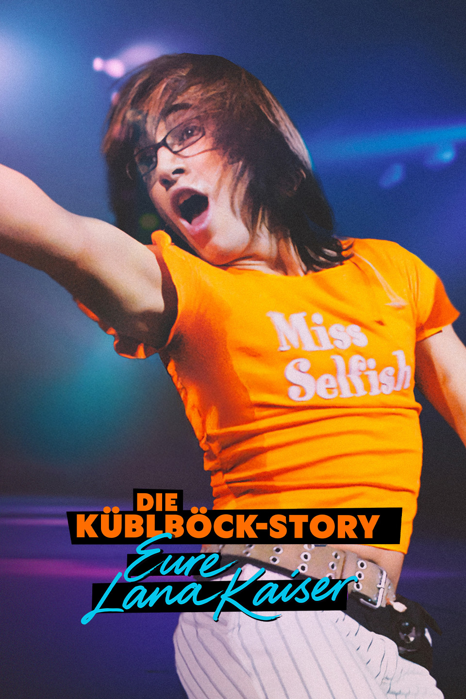 Die Küblböck-Story - Eure Lana Kaiser