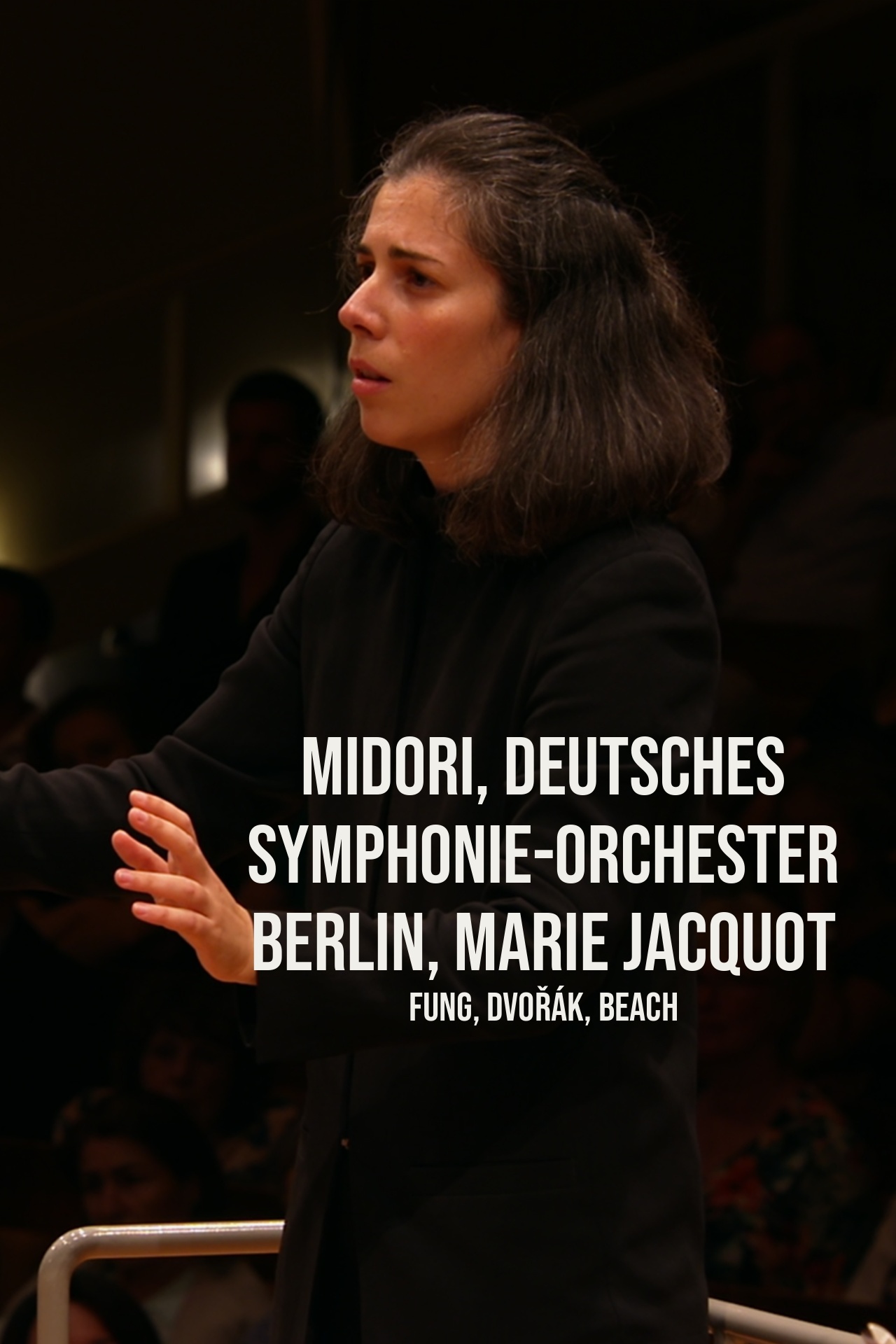 Midori, Deutsches Symphonie-Orchester Berlin, Marie Jacquot: Fung, Dvořák, Beach