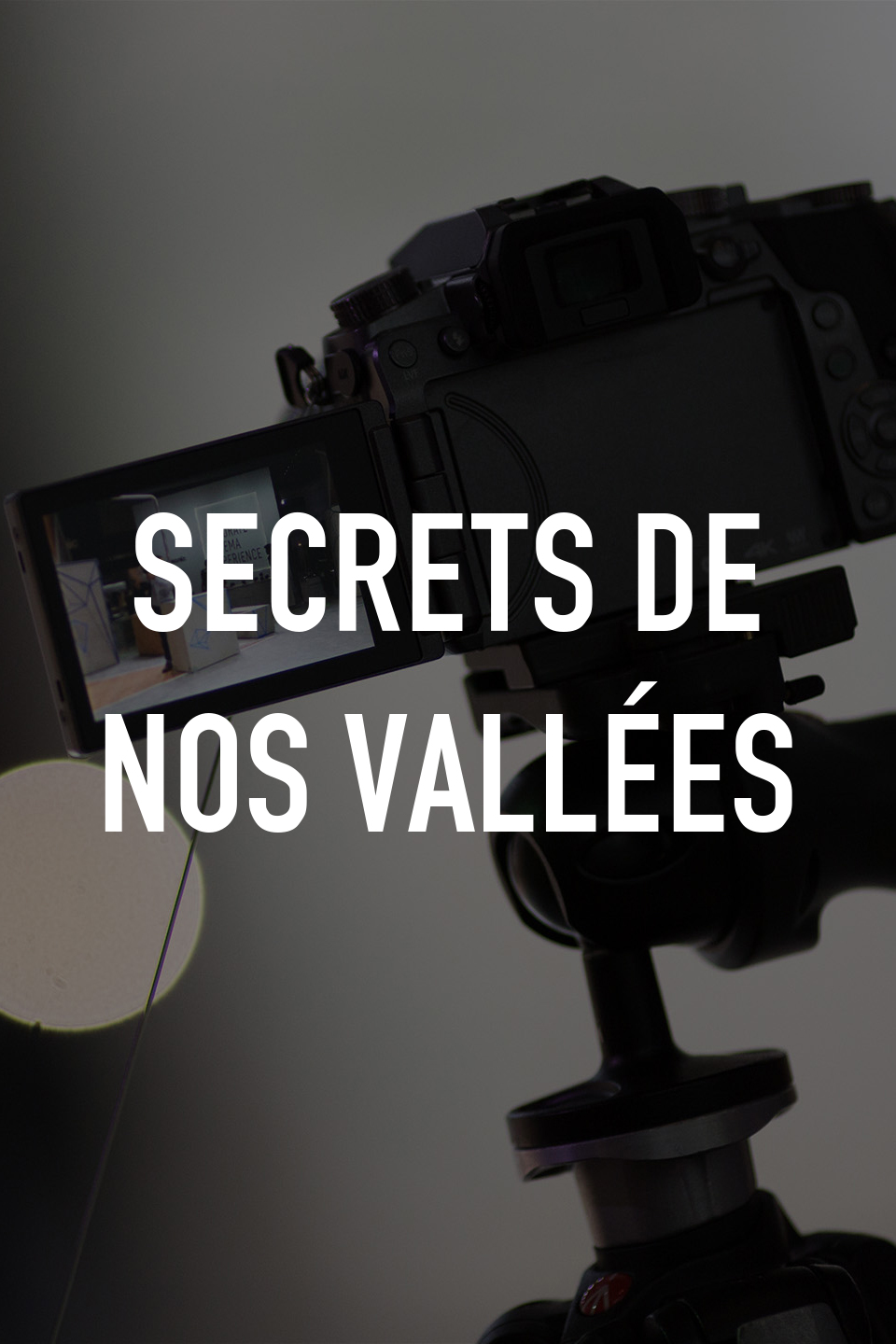 Secrets de nos vallées