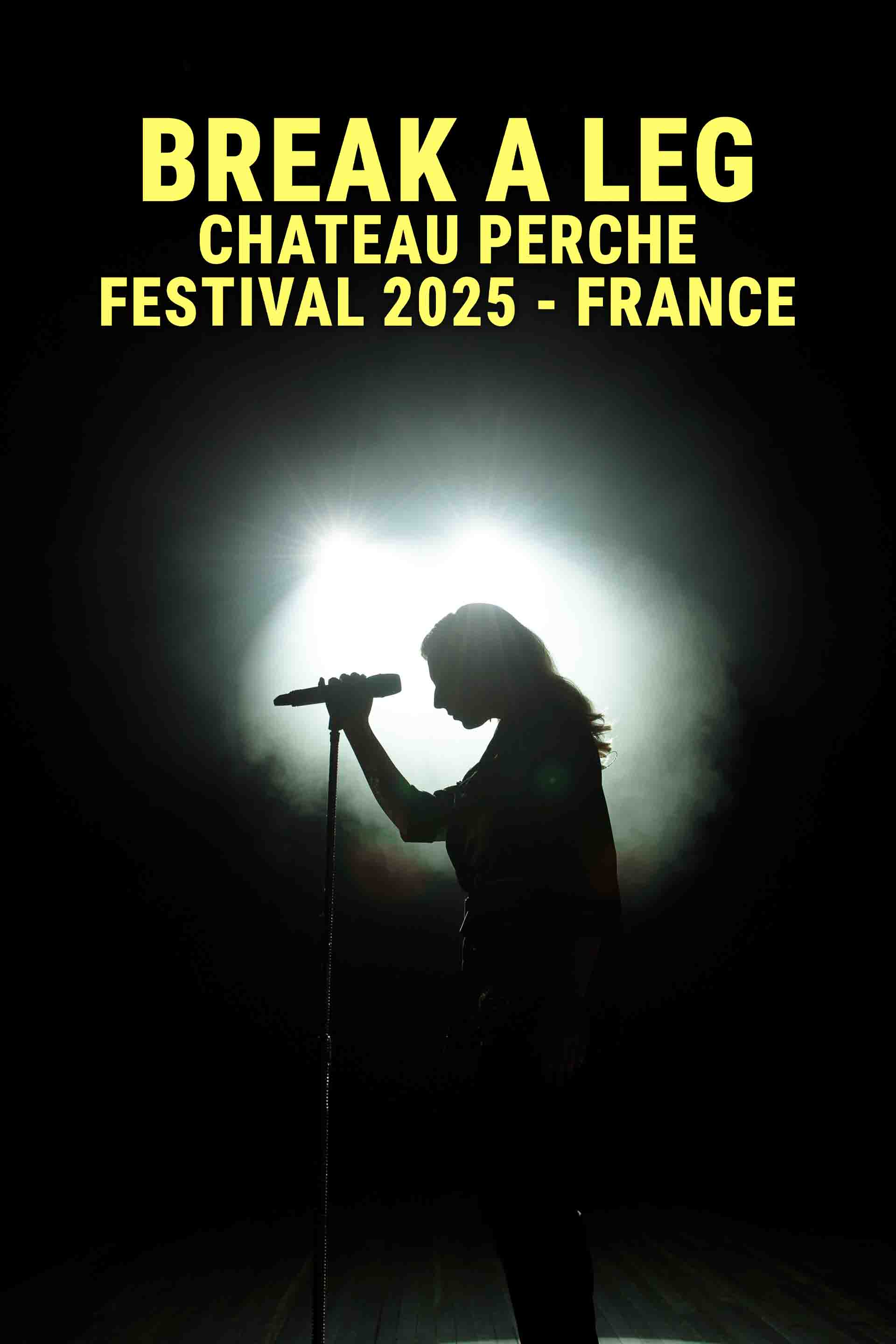 Break A Leg - Chateau Perche Festival 2025 - France