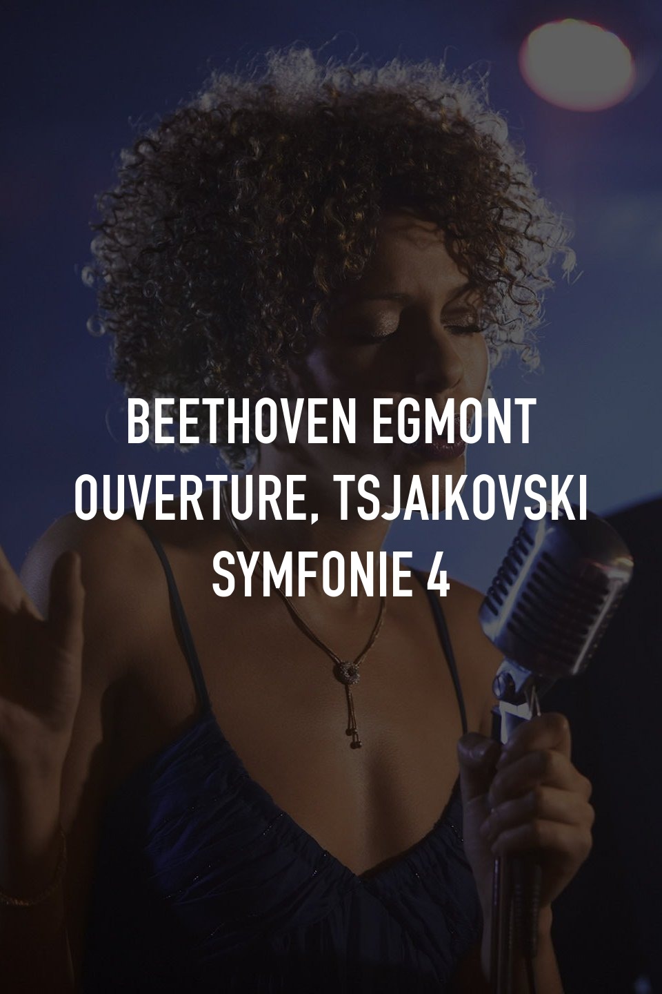 Beethoven Egmont Ouverture, Tsjaikovski Symfonie 4