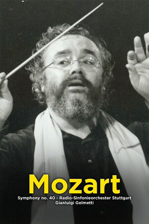 Mozart: Symphony no. 40 - Radio-Sinfonieorchester Stuttgart, Gianluigi Gelmetti