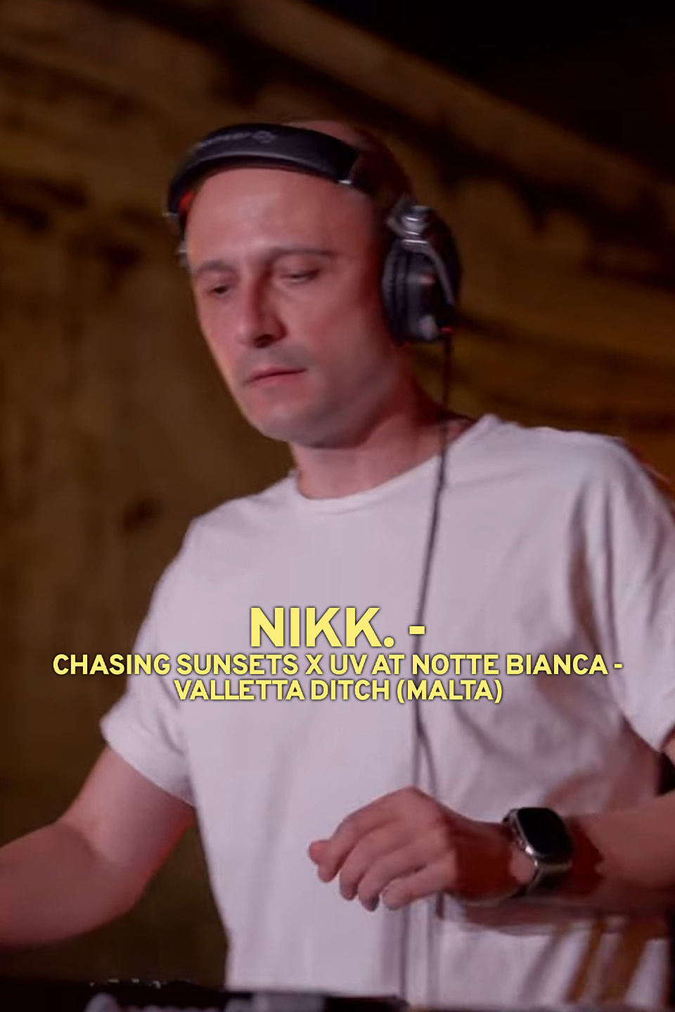 Nikk. - Chasing Sunsets x UV at Notte Bianca - Valletta Ditch (Malta)