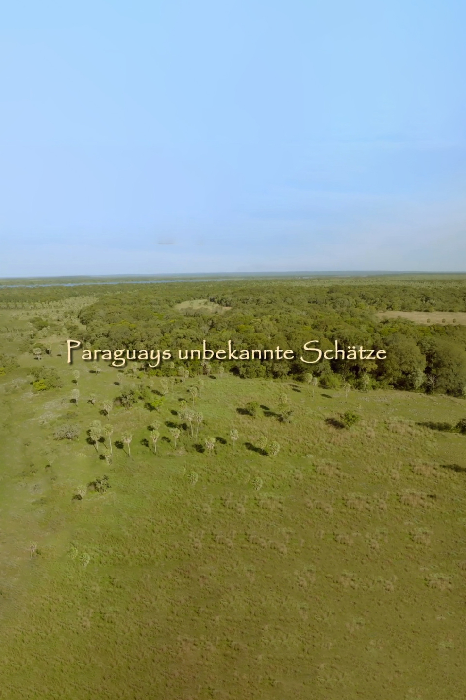 Paraguays unbekannte Schätze