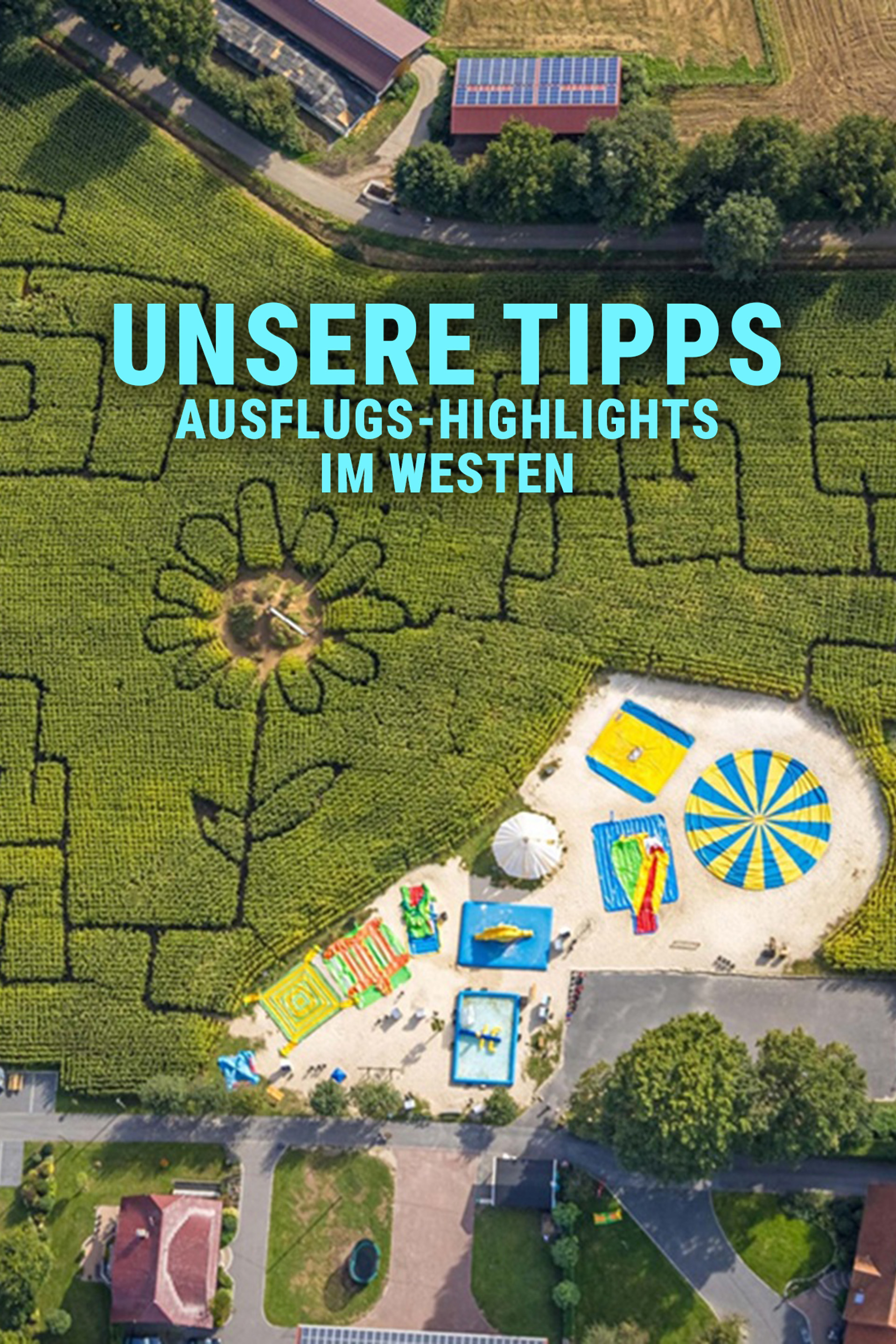 Unsere Tipps - Ausflugs-Highlights im Westen