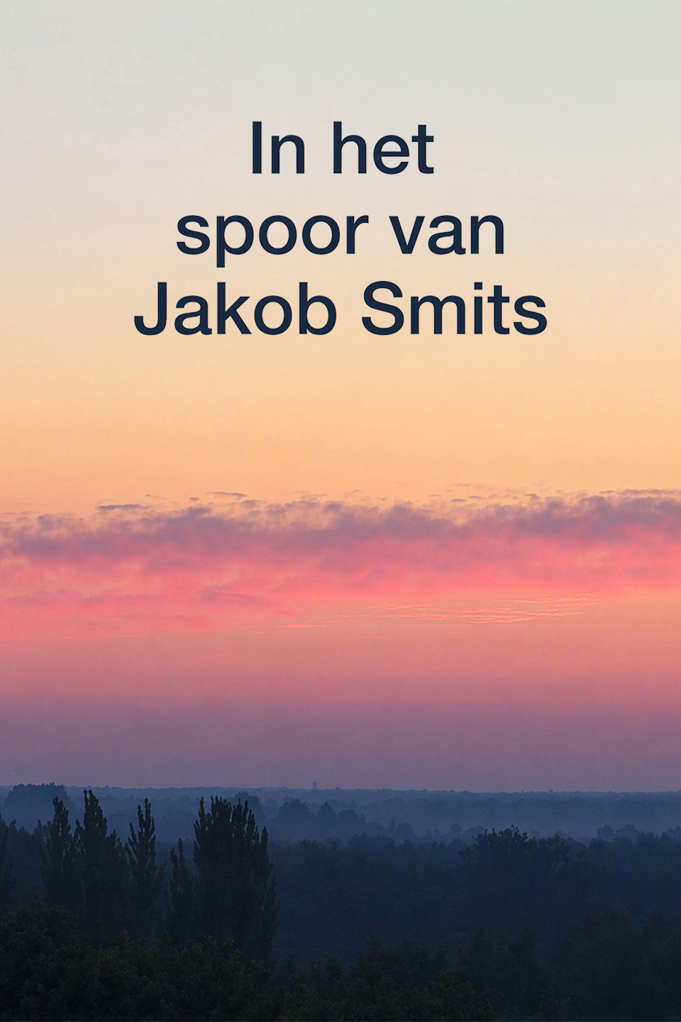 In het spoor van Jakob Smits