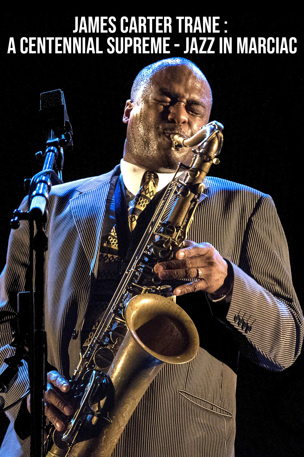 James Carter Trane : A Centennial Supreme - Jazz In Marciac