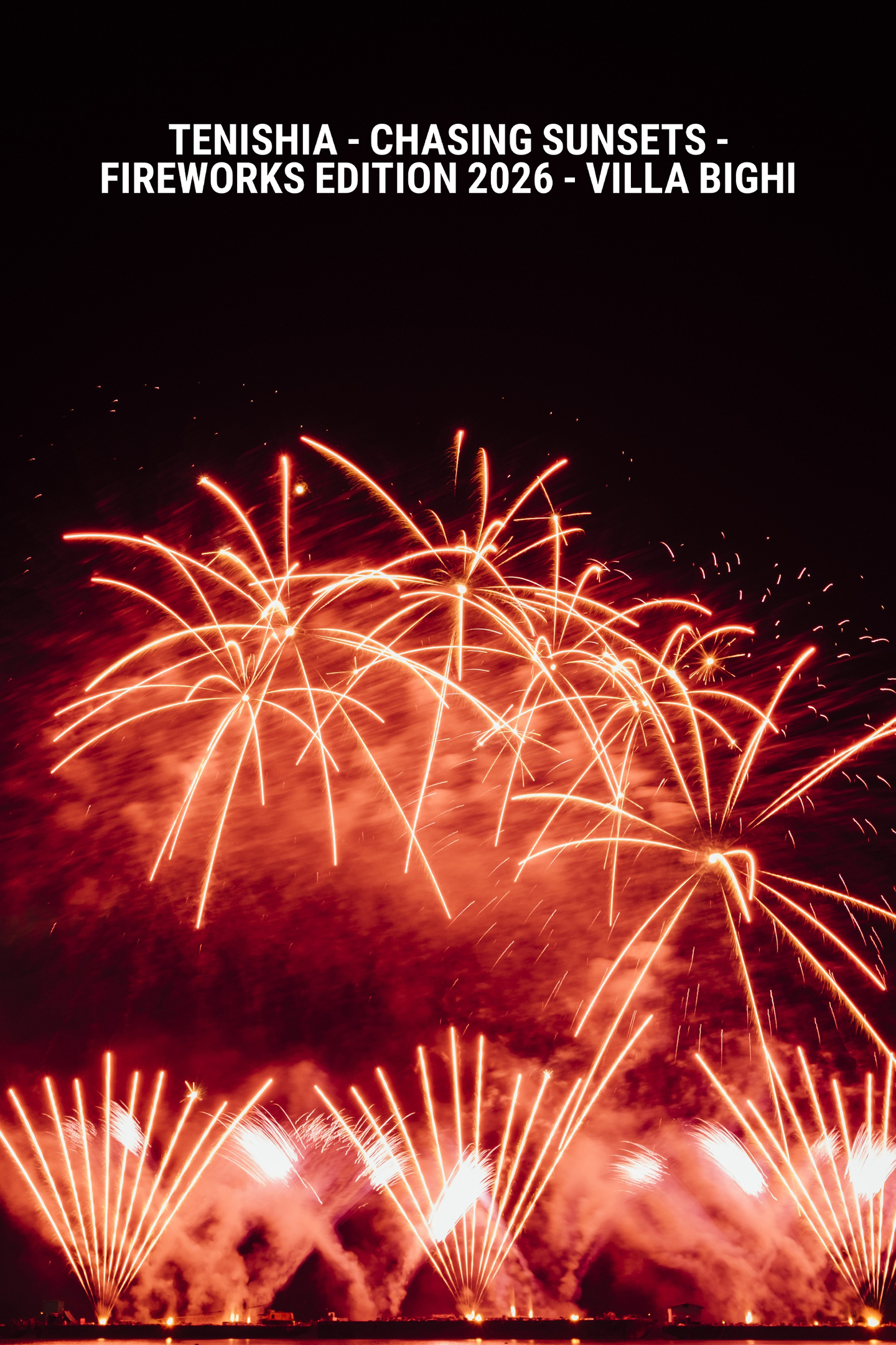 Tenishia - Chasing Sunsets - Fireworks Edition 2026 - Villa Bighi