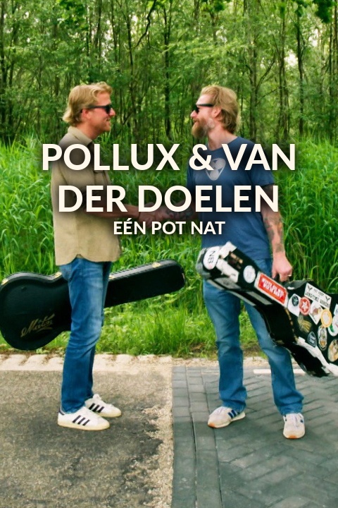 Pollux & Van der Doelen:Eén pot nat