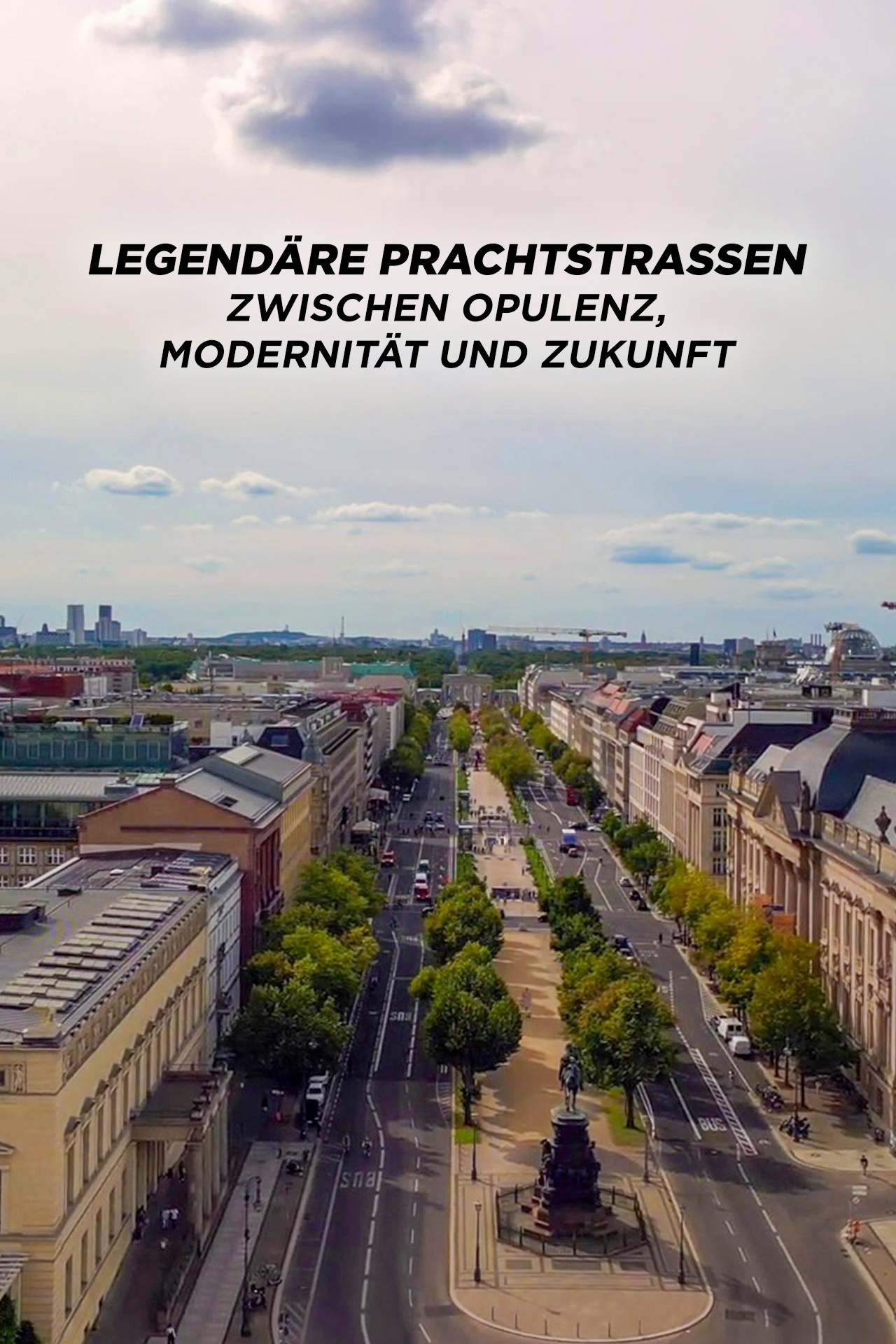 Legendäre Prachtstraßen - Zwischen Opulenz, Modernität und Zukunft