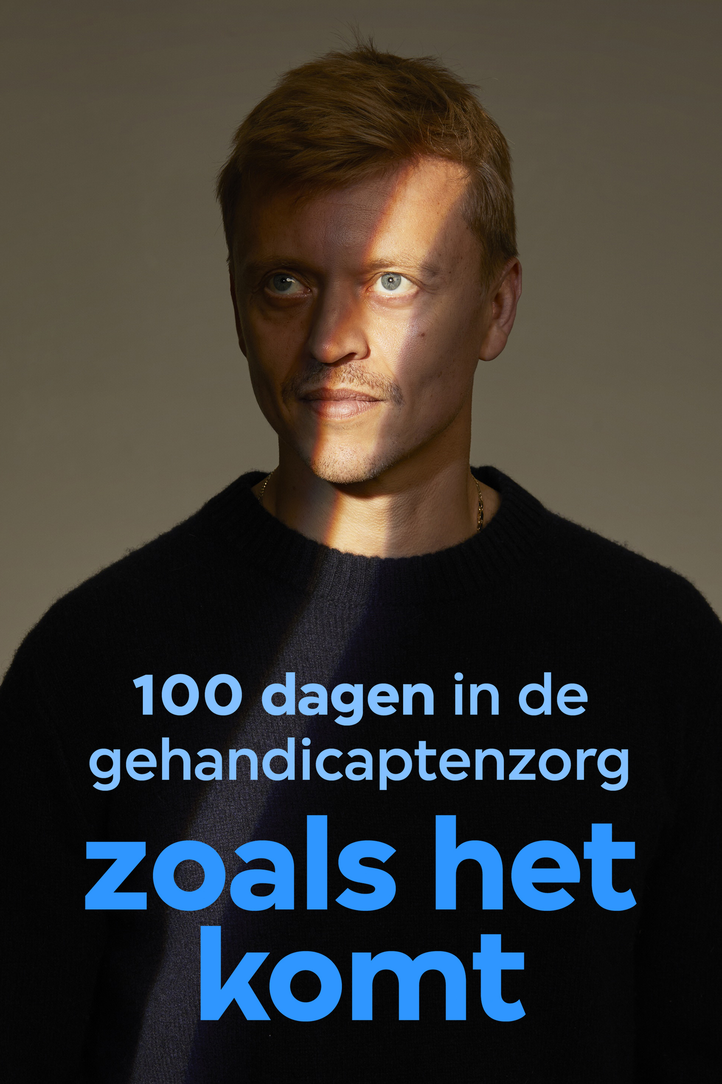 Zoals het komt: 100 dagen in de gehandicaptenzorg