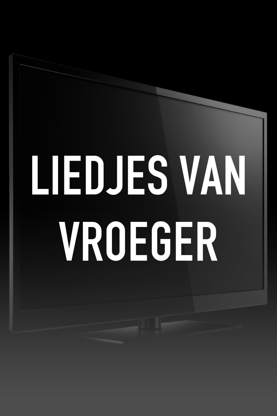 Liedjes van Vroeger