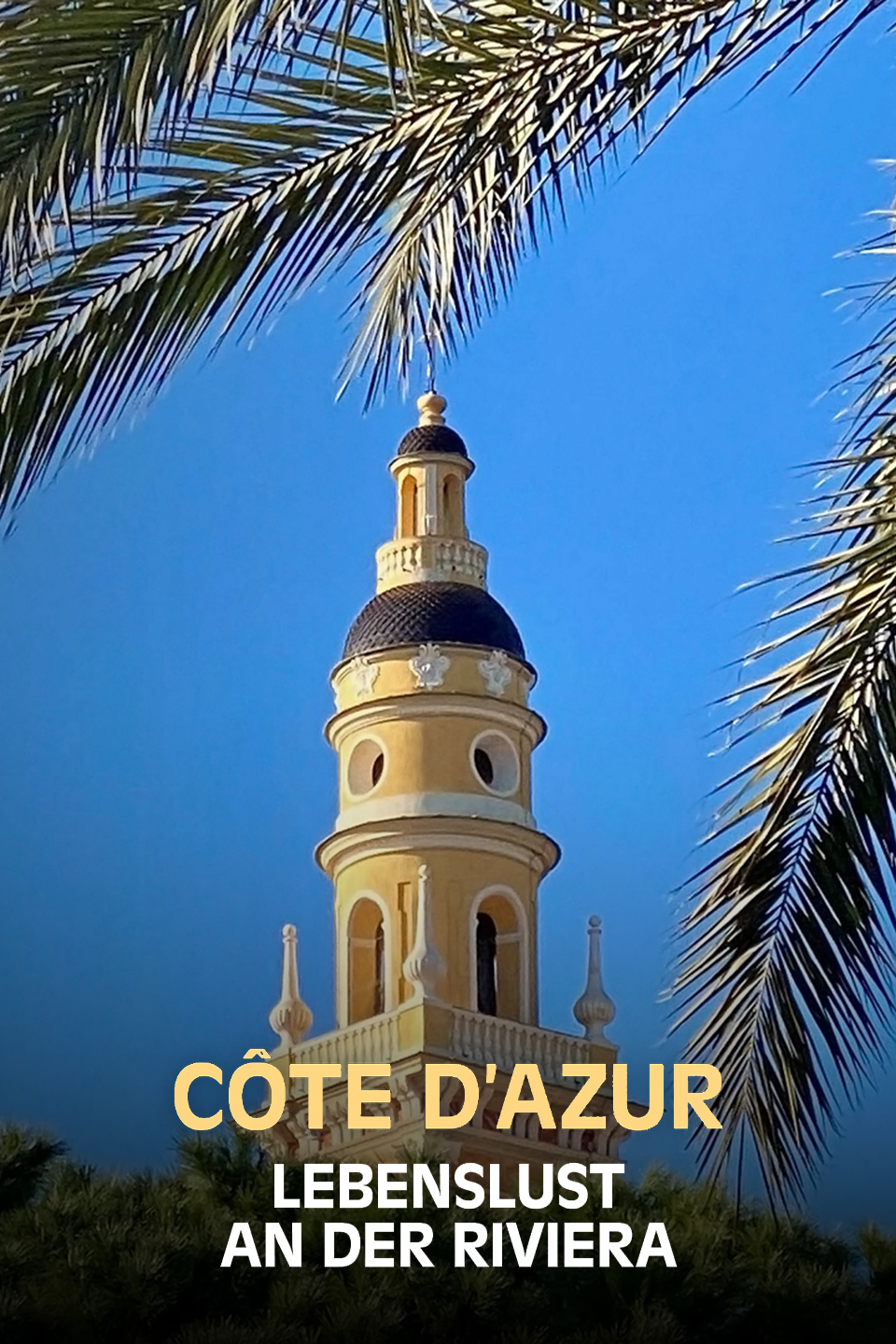 Côte d´Azur - Lebenslust an der französischen Riviera