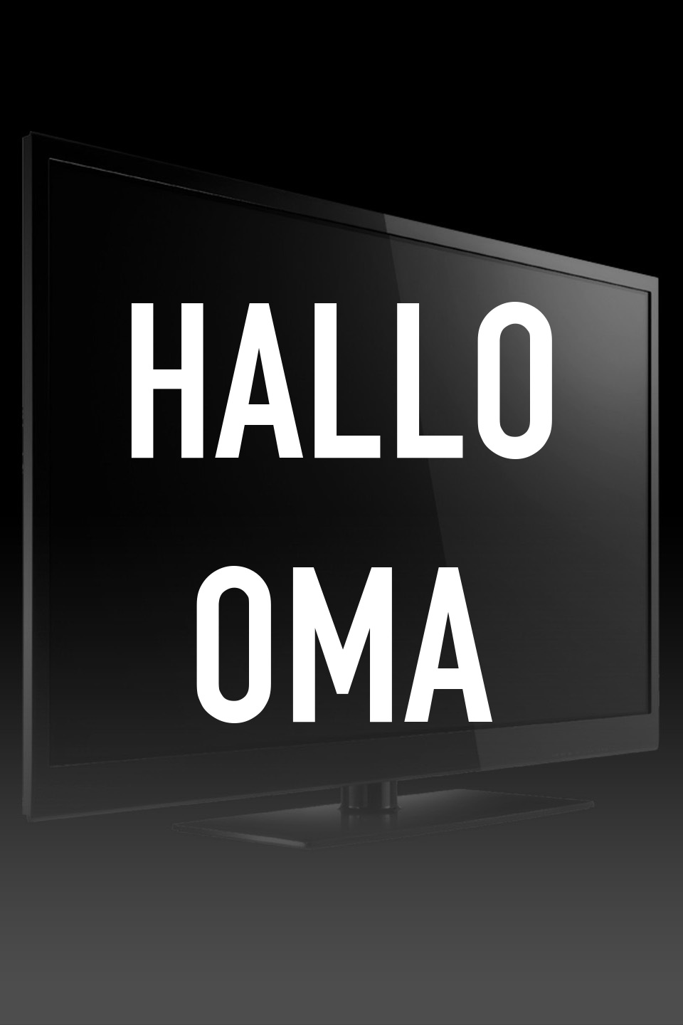 Hallo Oma