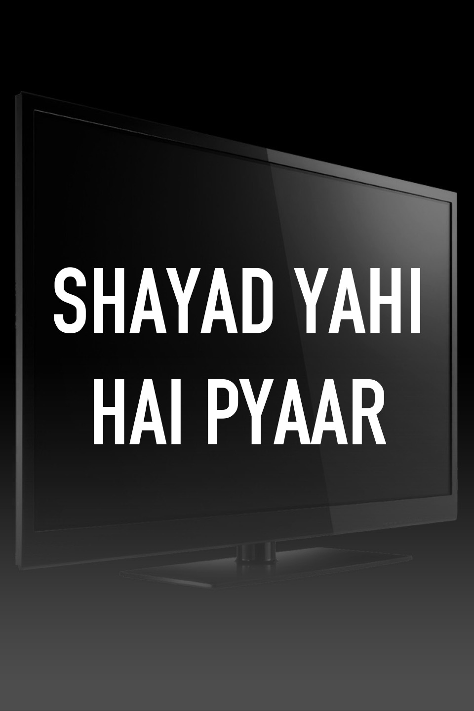 Shayad Yahi Hai Pyaar