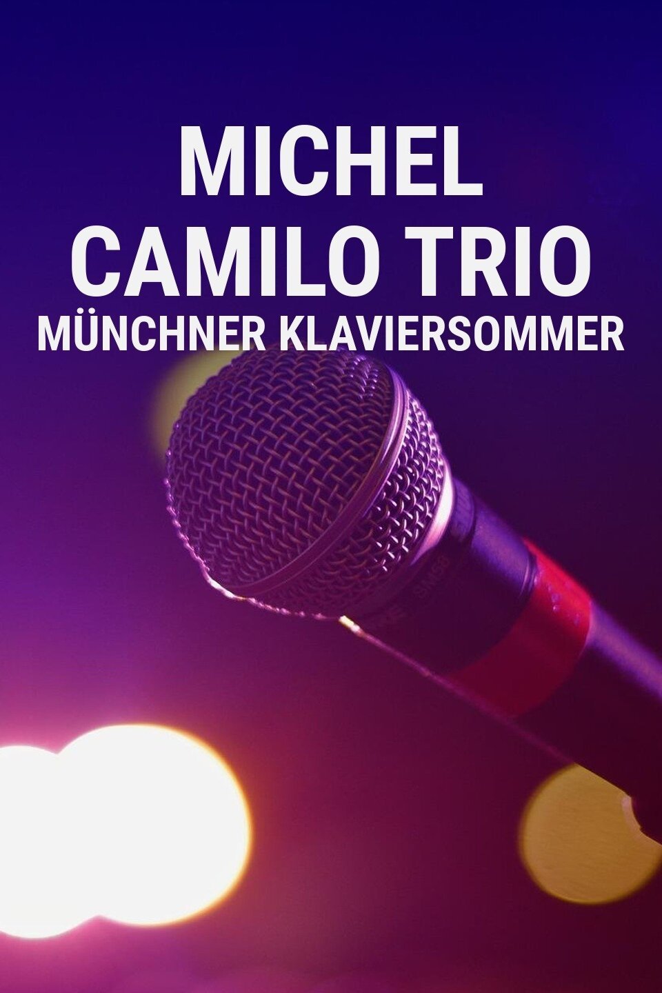 Michel Camilo Trio - Münchner Klaviersommer