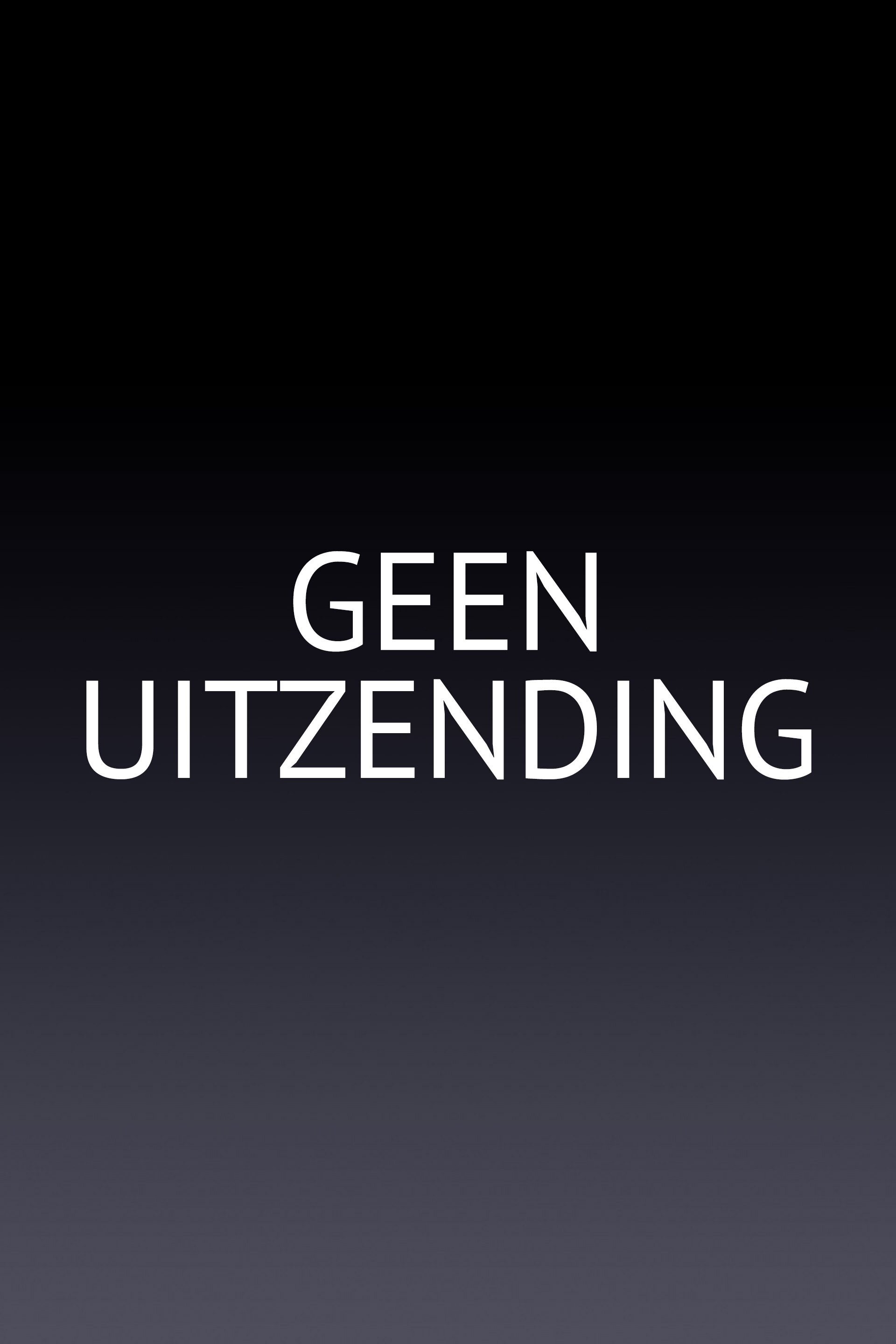 Geen uitzending