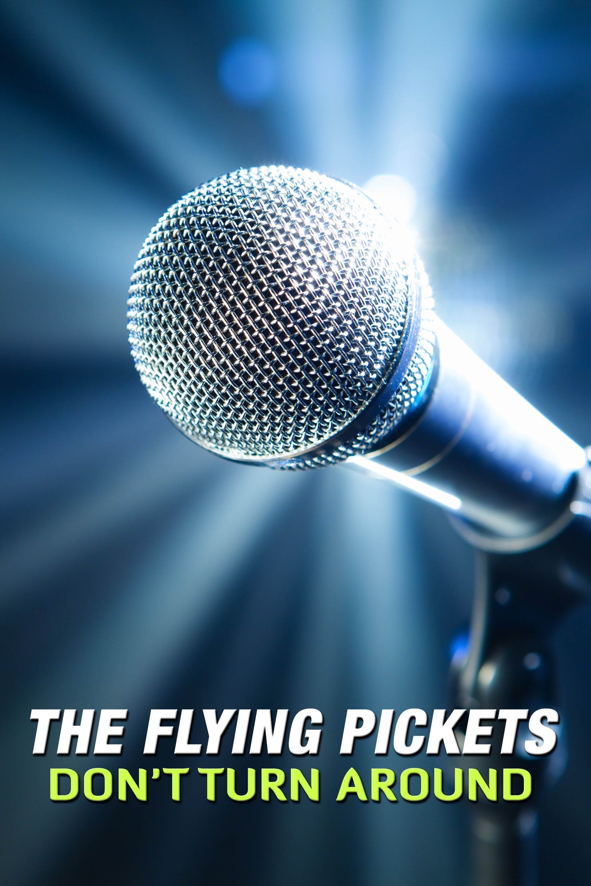 The Flying Pickets: Don't Turn Around