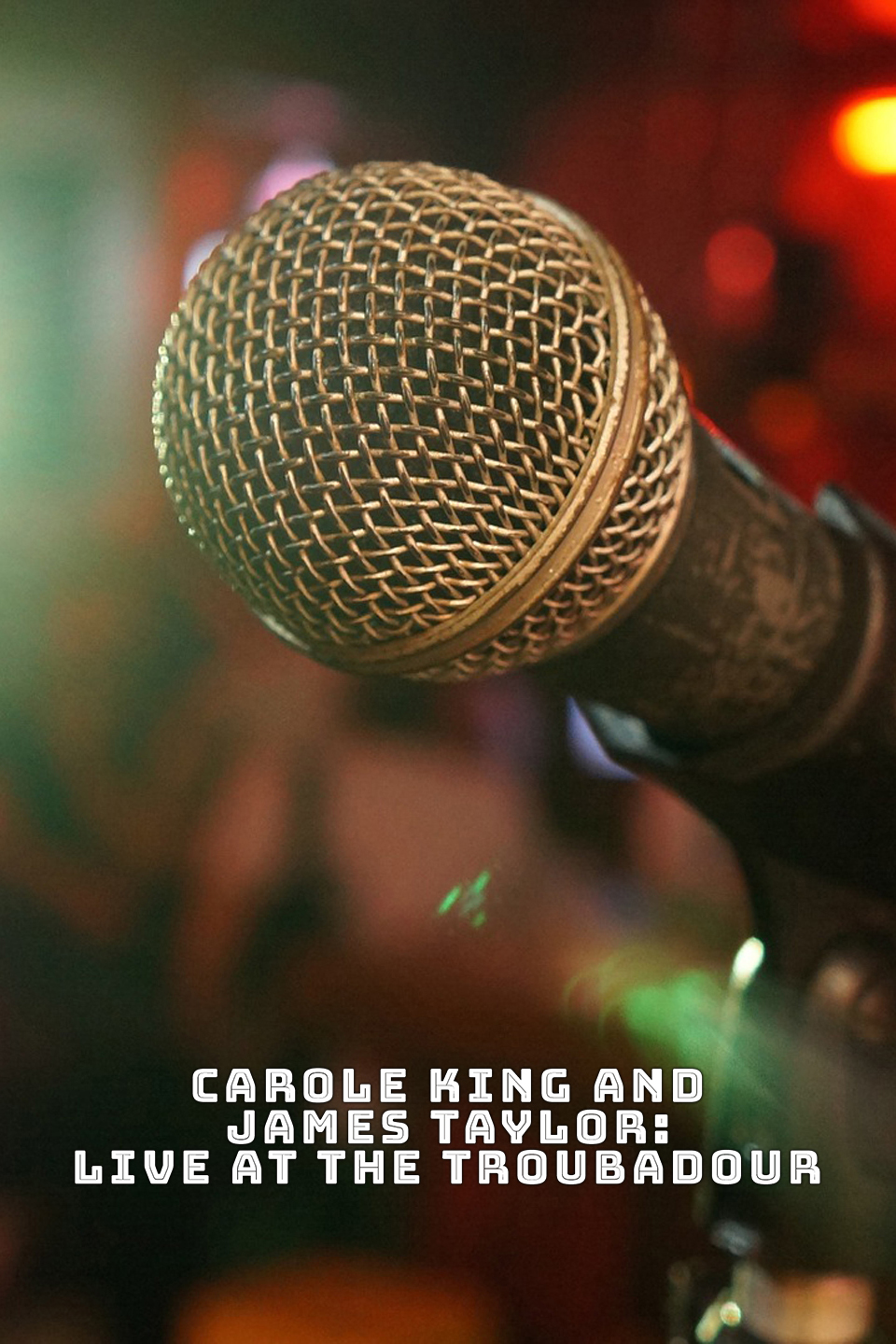 Carole King and James Taylor: Live at the Troubadour