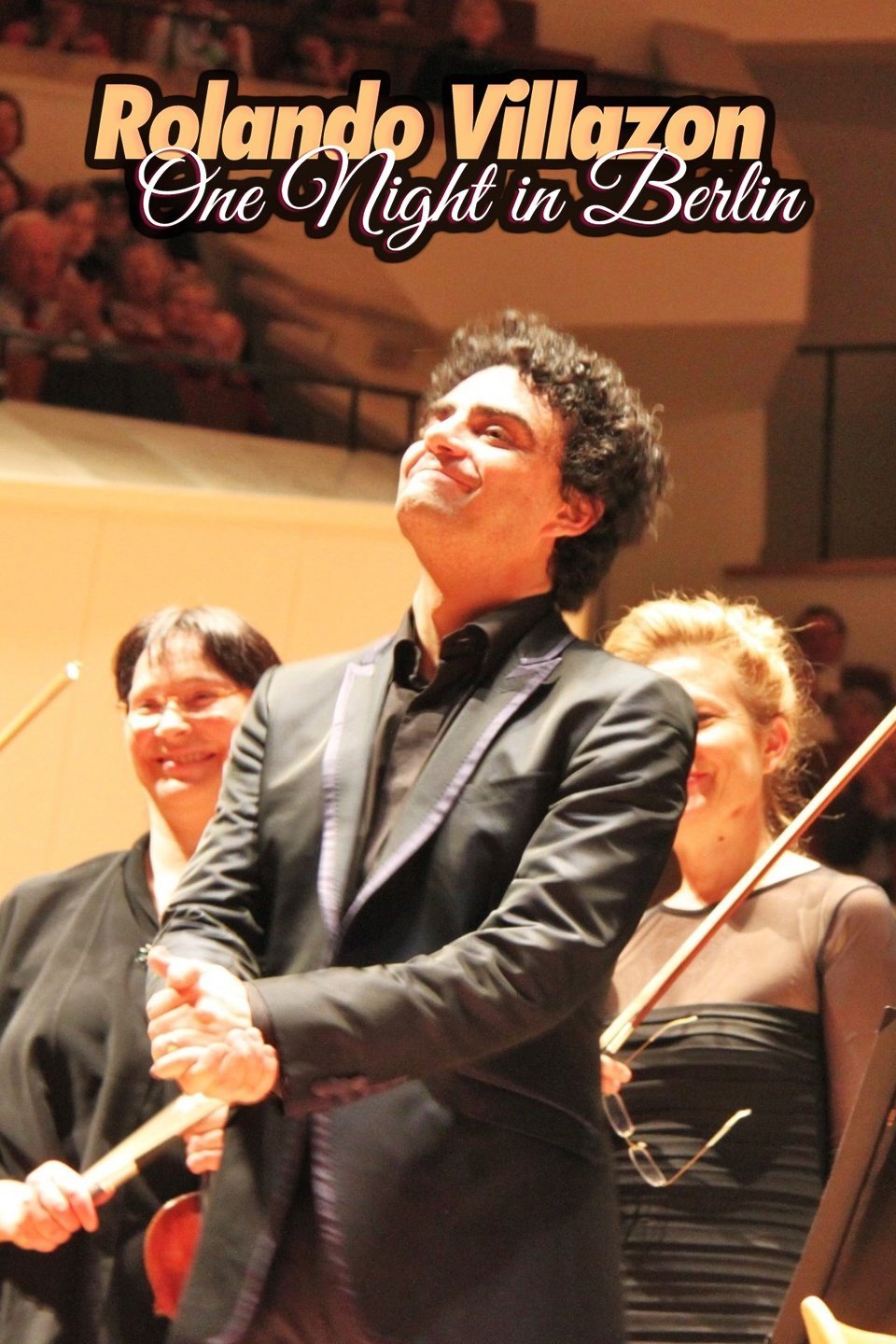 Rolando Villazon: One Night in Berlin
