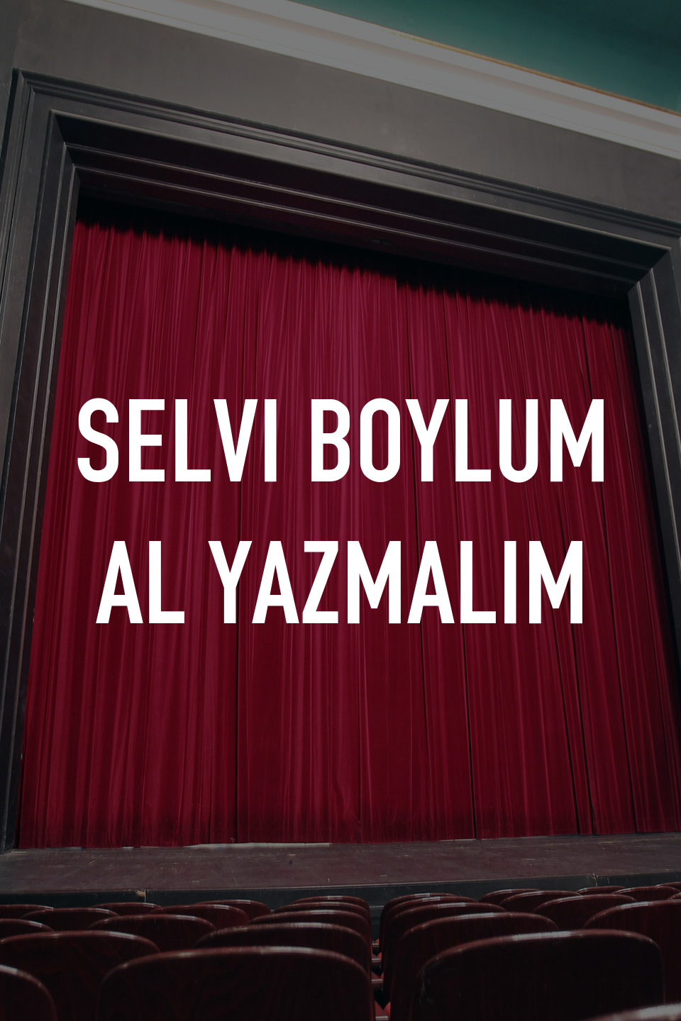 Selvi Boylum Al Yazmalım