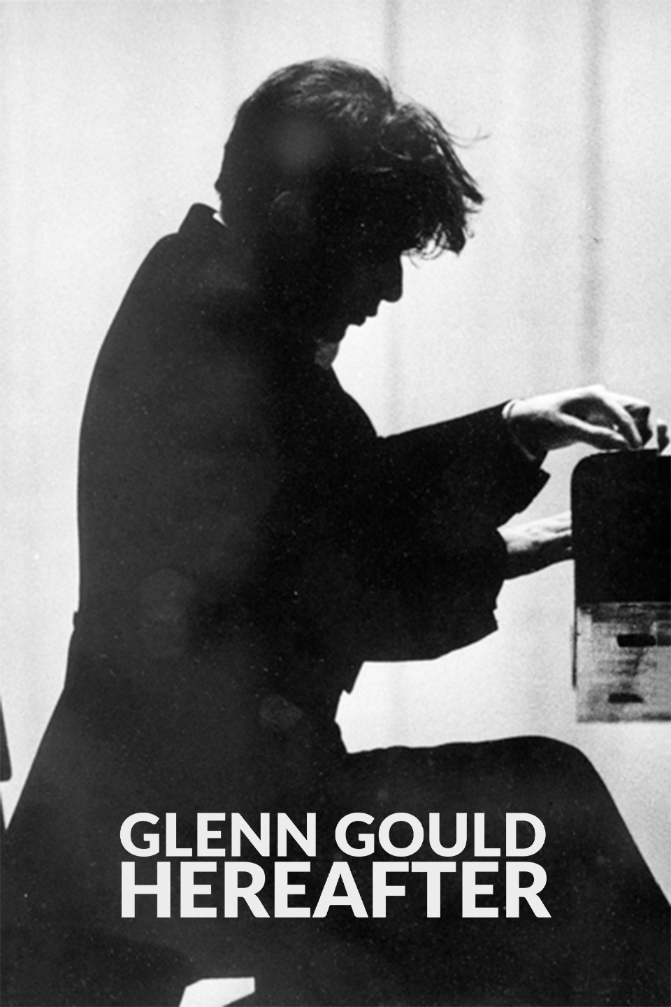 Glenn Gould - Hereafter